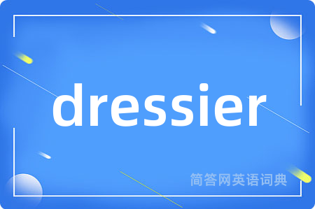 dressier
