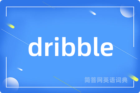dribble