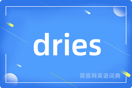 dries