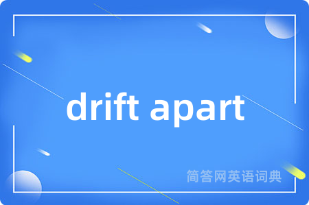 drift apart