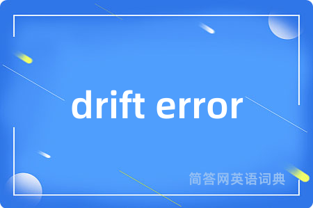 drift error