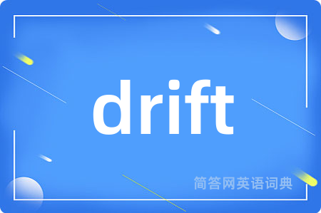 drift