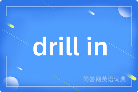 drill in
