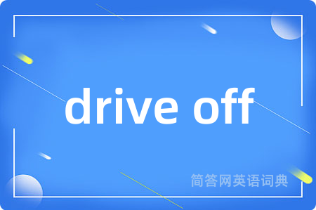drive off
