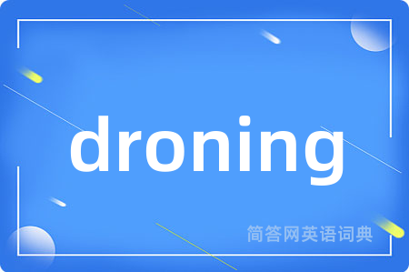 droning