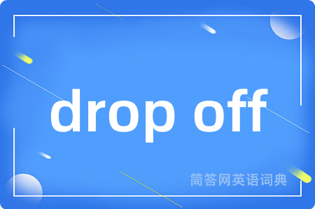 drop off