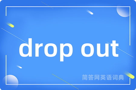 drop out