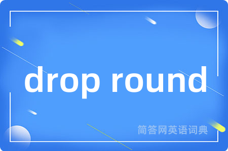 drop round