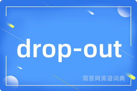 drop-out