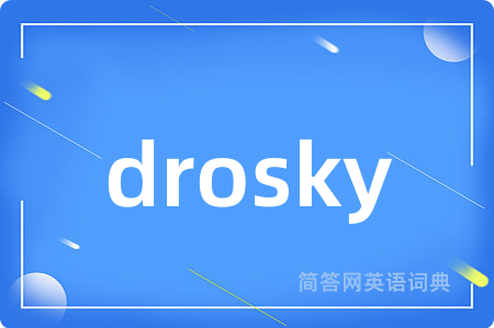 drosky