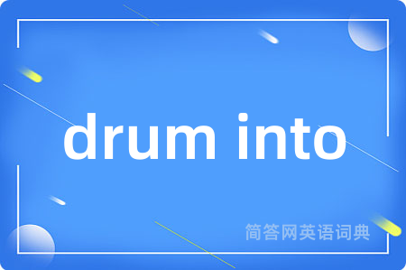drum into