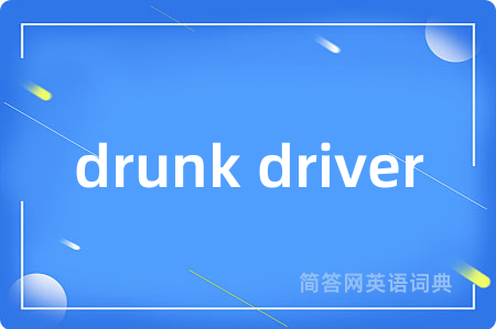 drunk driver
