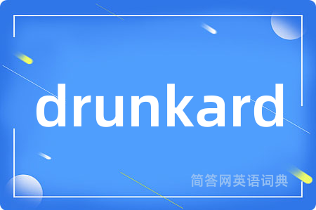 drunkard