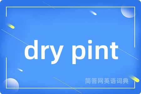 dry pint