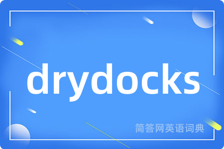 drydocks