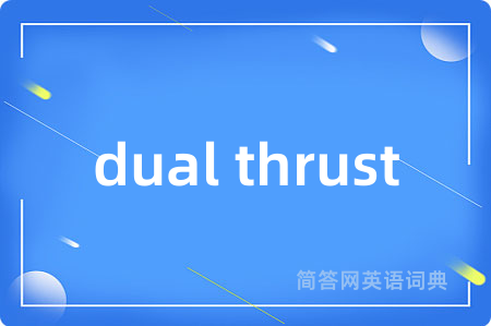 dual thrust