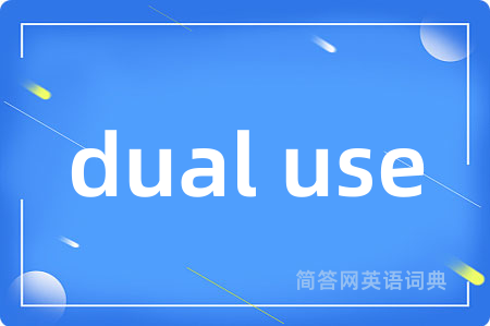 dual use