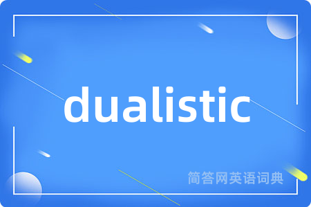 dualistic