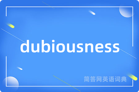 dubiousness