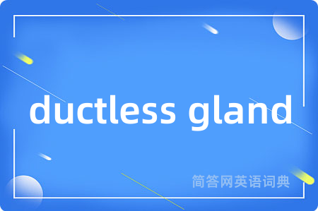 ductless gland