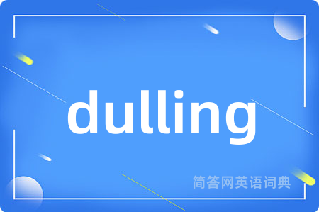 dulling