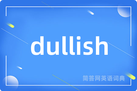 dullish