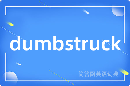 dumbstruck