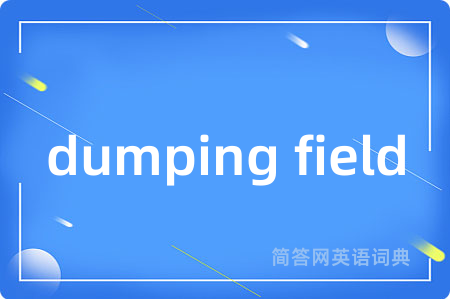 dumping field