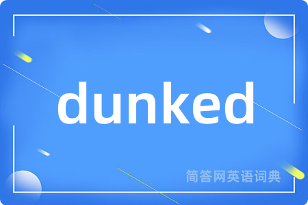 dunked