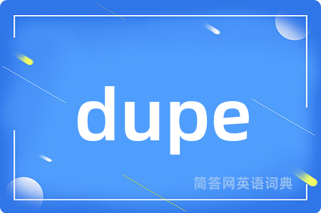 dupe