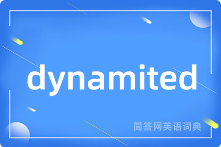 dynamited