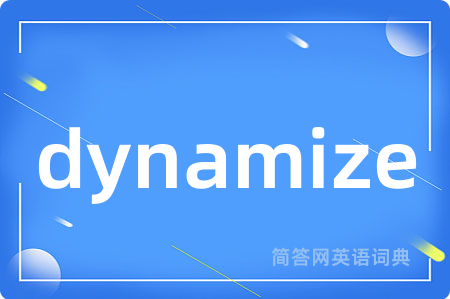 dynamize