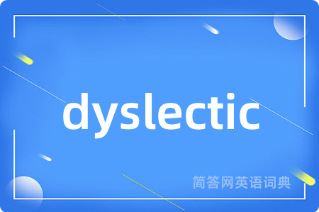dyslectic