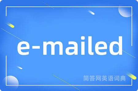 e-mailed