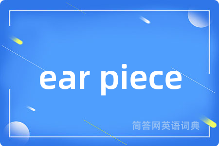 ear piece