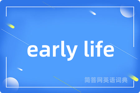 early life