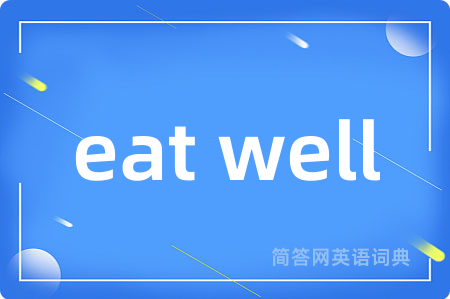 eat well