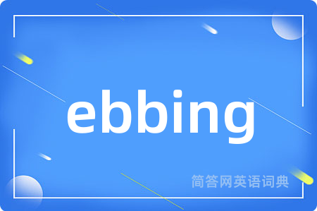 ebbing