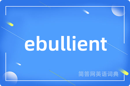 ebullient