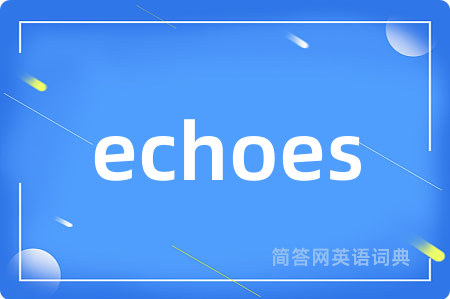 echoes