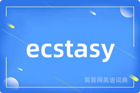 ecstasy