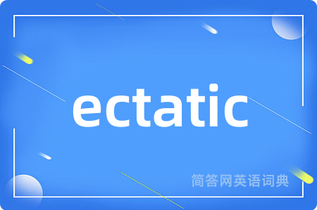 ectatic