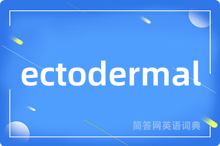 ectodermal
