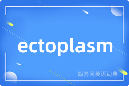 ectoplasm