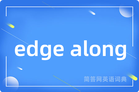 edge along