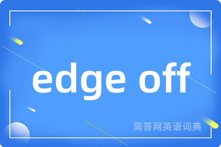 edge off