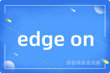 edge on