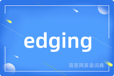 edging