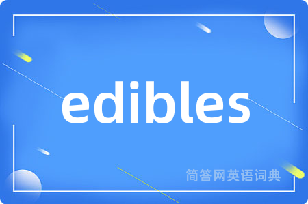 edibles