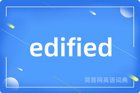 edified